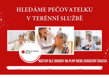 TÝM CHARITNÍ PEČOVATELSKÉ SLUŽBY HLEDÁ POSILU